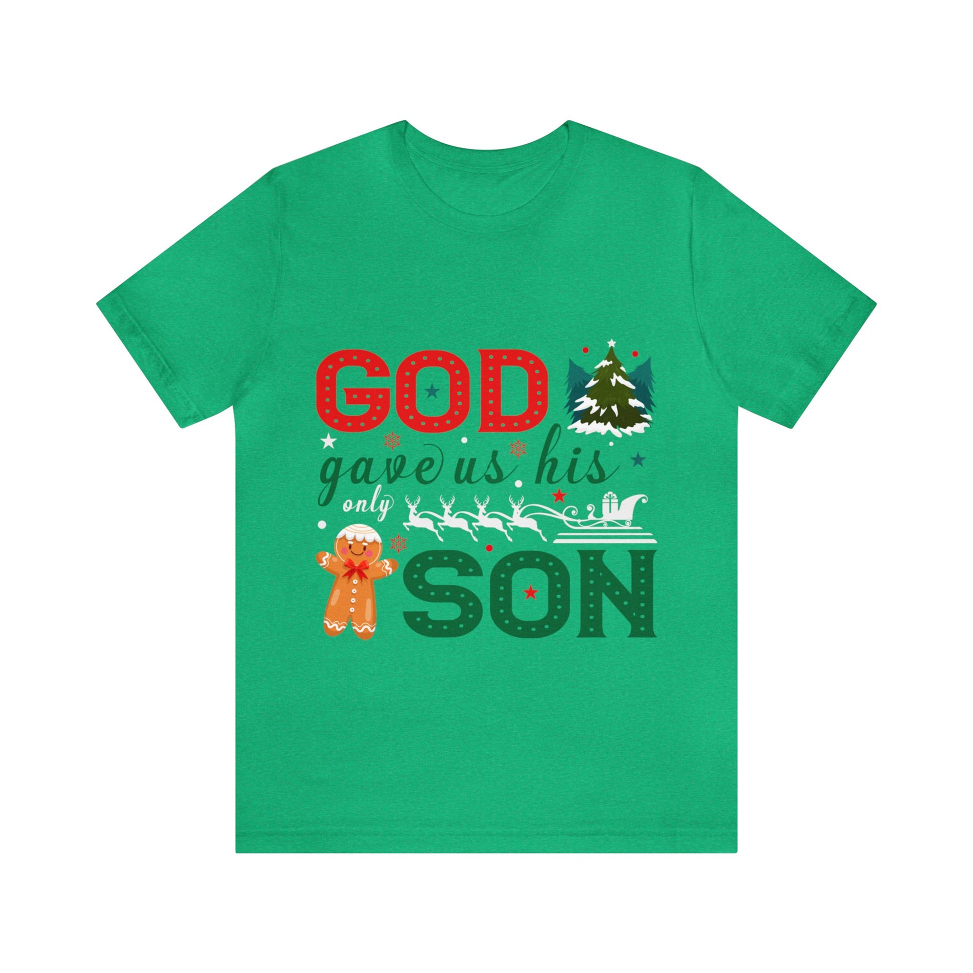 God Gave Us His Only Son - Unisex Tee