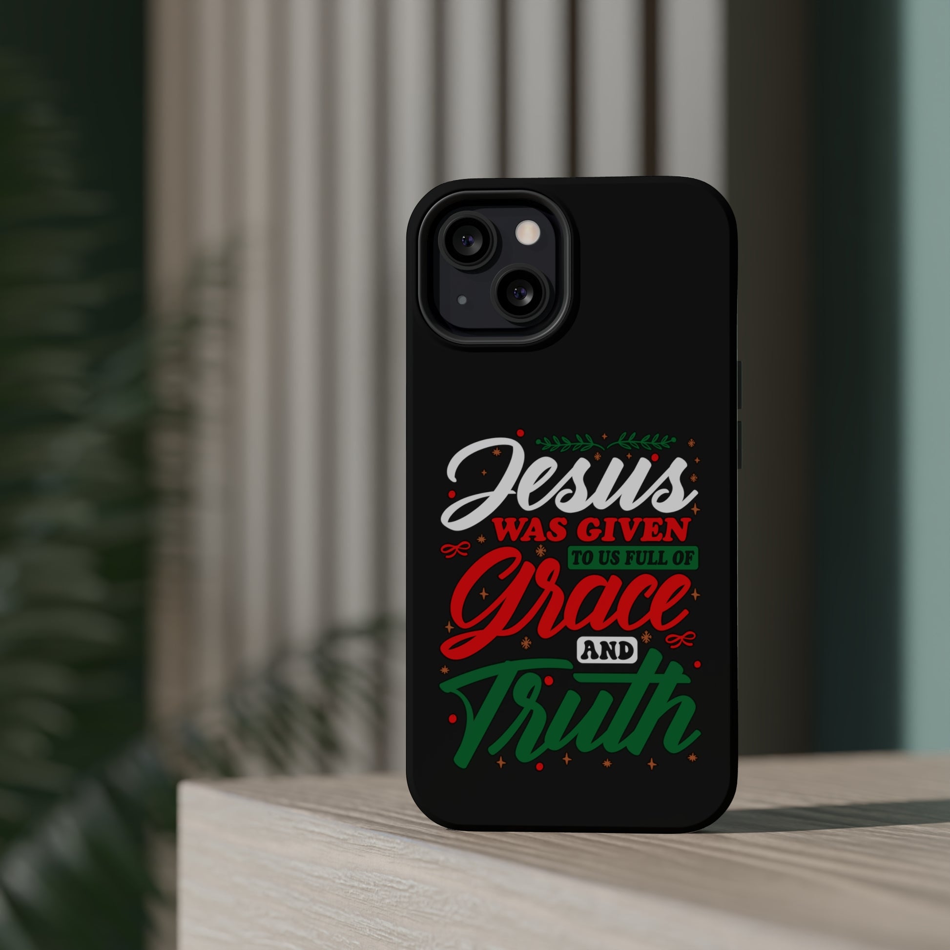 Jesus Was Given To Us Full Of Grace And Truth - MagSafe Tough Case