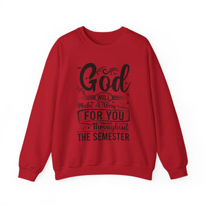 God Will Make A Way Throughout The School Semester - Unisex Heavy Blend™ Crewneck Sweatshirt