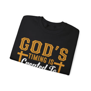 God's Timing Is Created To Increase Your Trust In Him - Sweatshirt