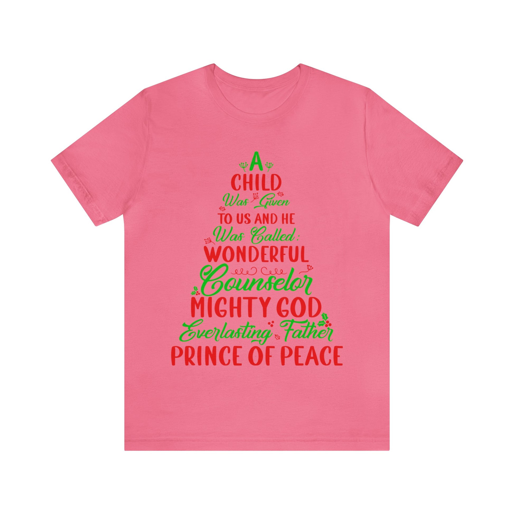 A Child Was Given To Us & Was Called Wonderful - Unisex Tee