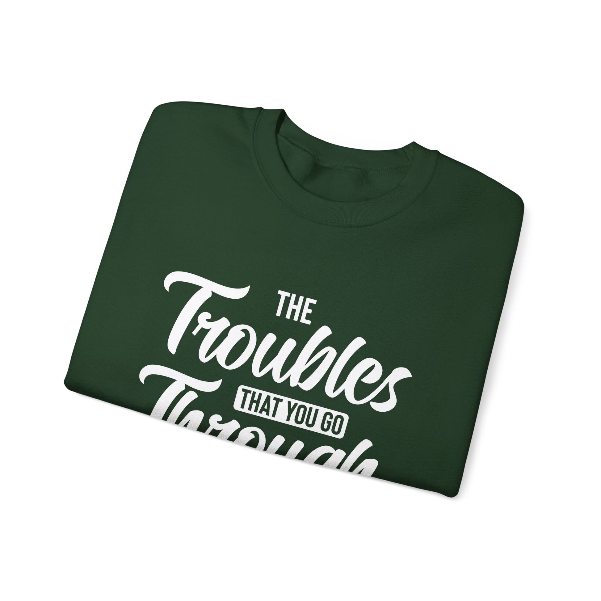 The Troubles That You Go Through Are Only A Test Of Faith - Crewneck Sweatshirt