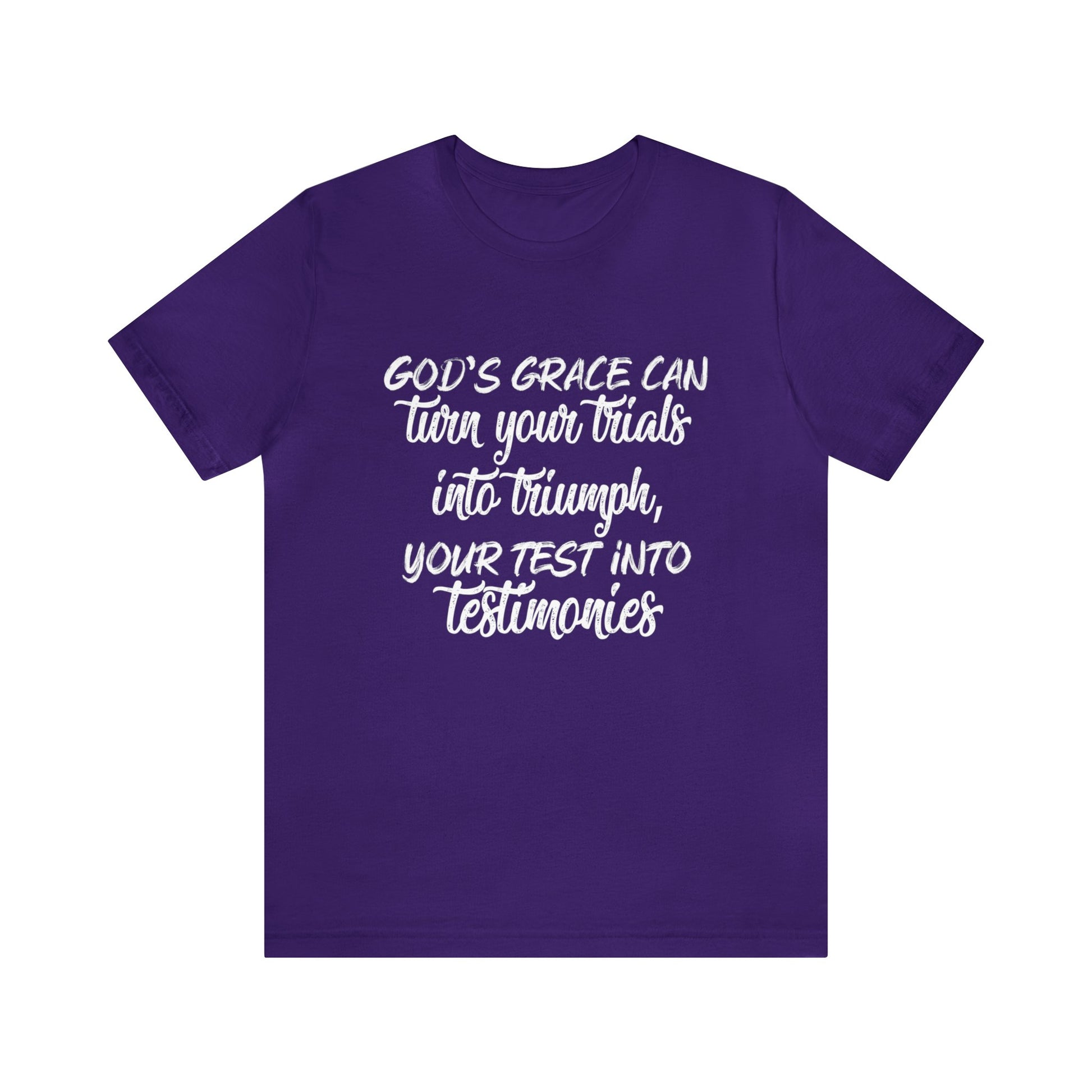 Gods grace can turn your trials into triumph - Unisex Tee