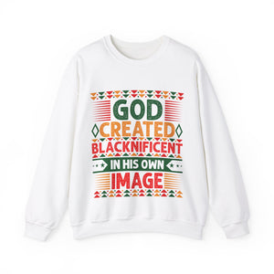 God Created Blacknificent In His Own Image - Sweatshirt