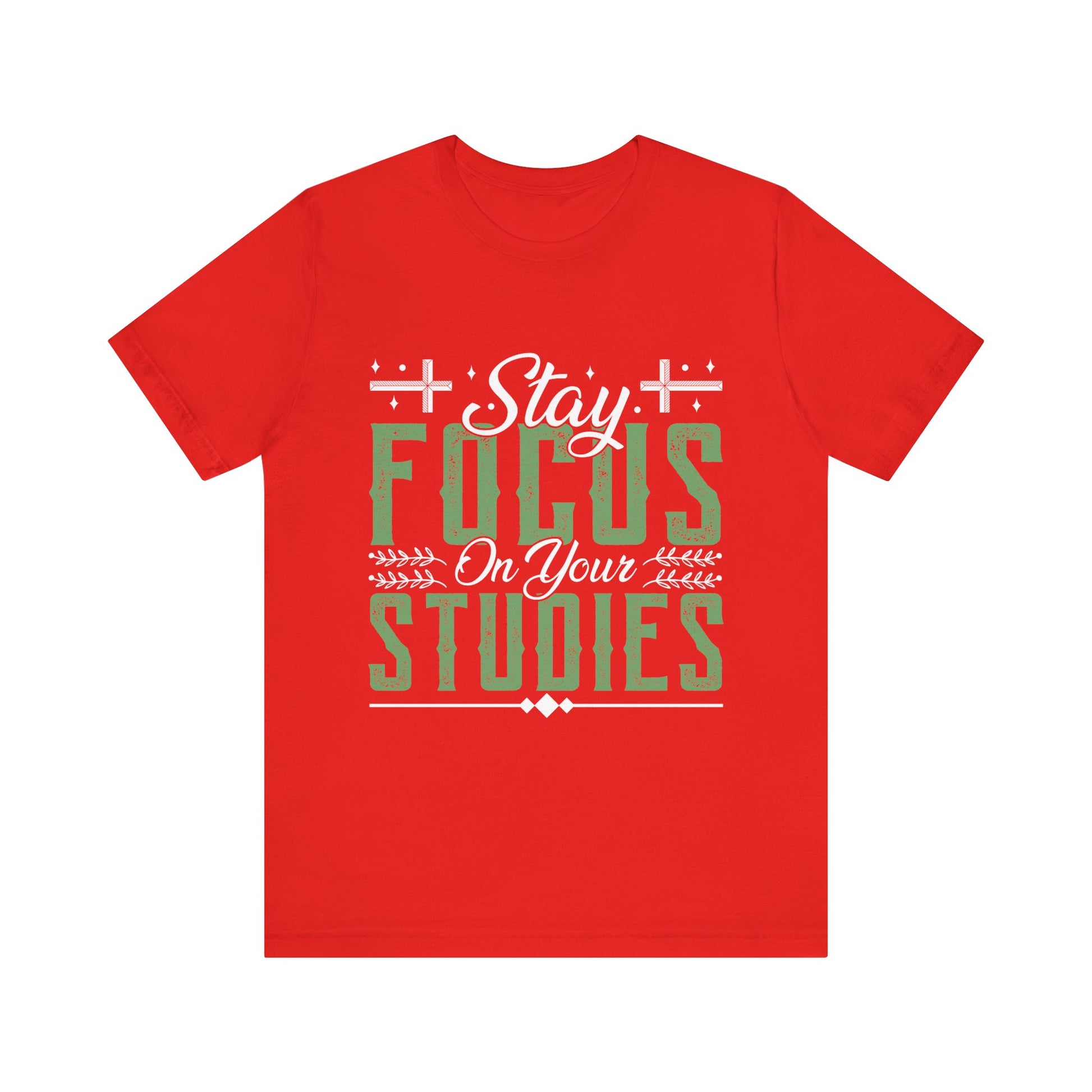 Stay Focused On Your Studies - Unisex Jersey Short Sleeve Tee