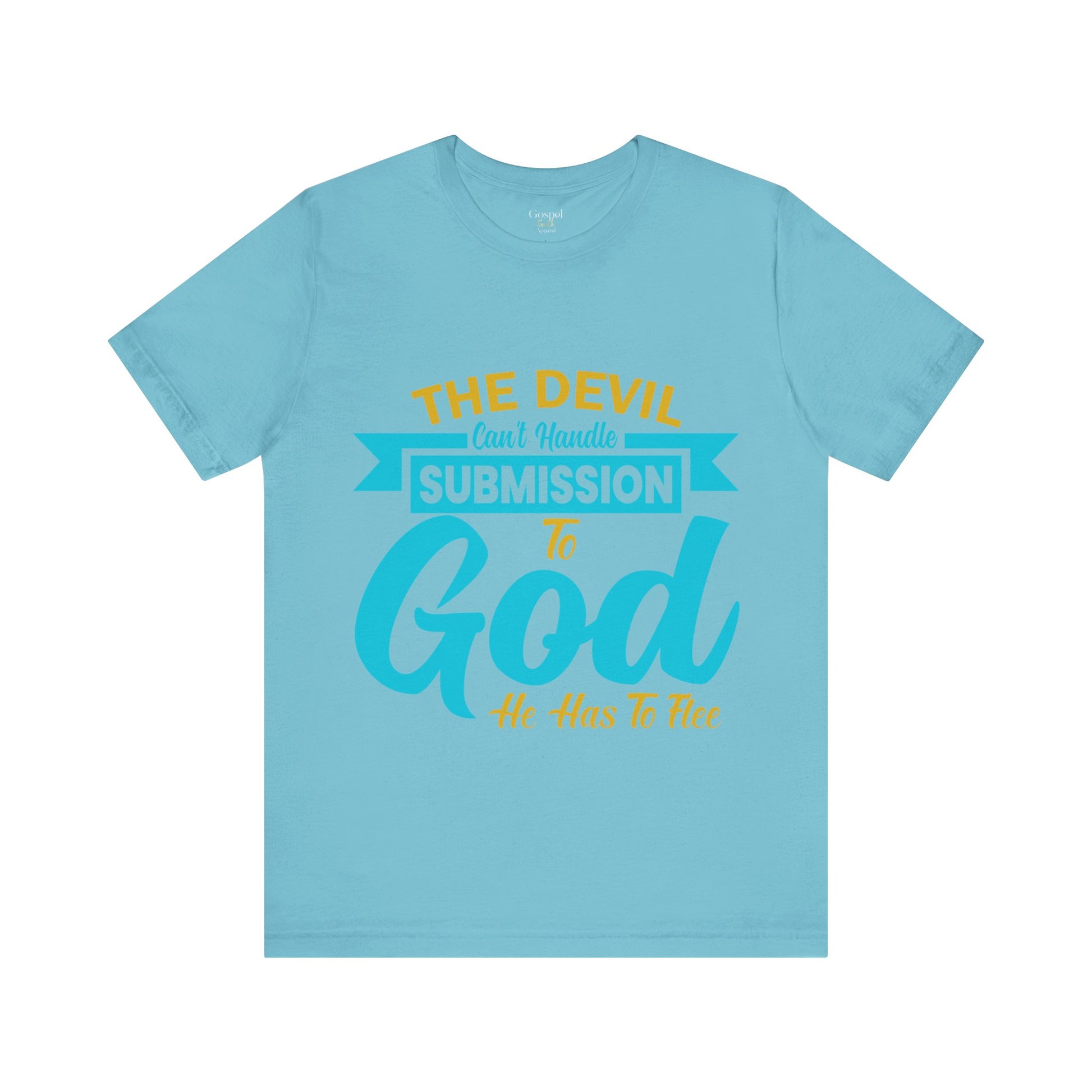 The Devil Can't Handle Submission To God - Unisex Tee