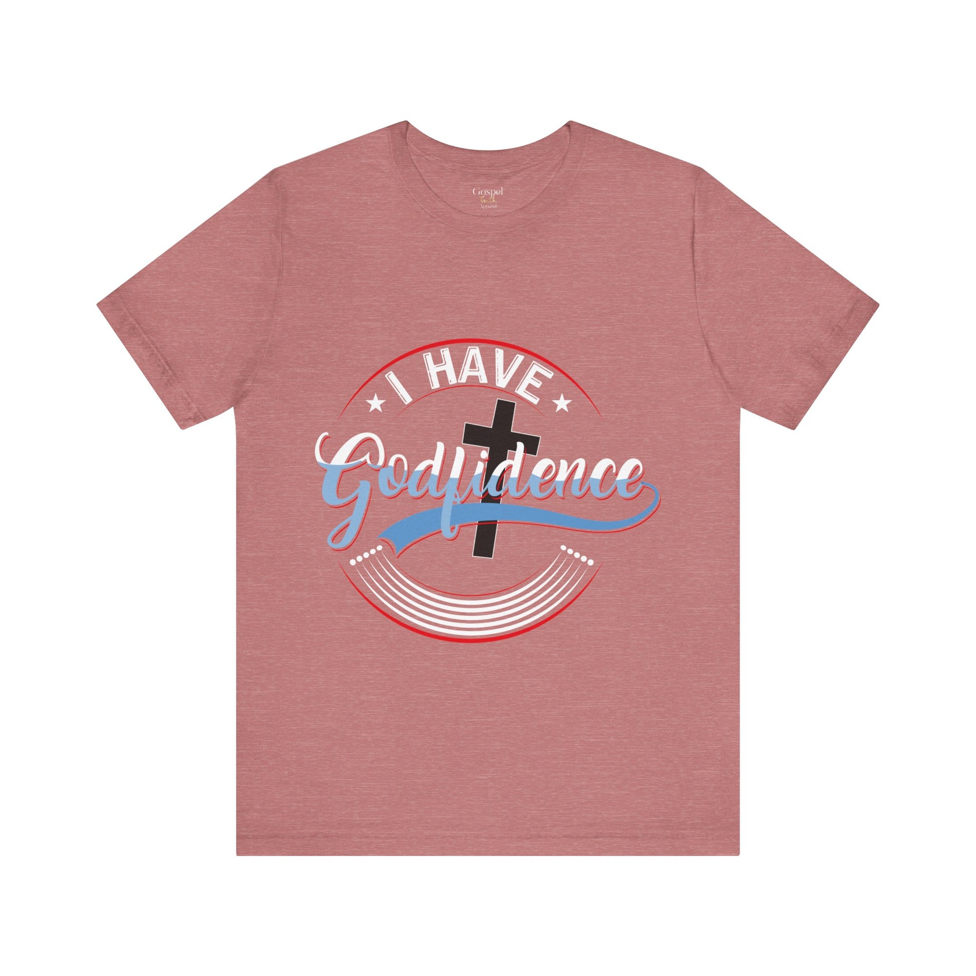 I have Godfidence - Unisex Tee