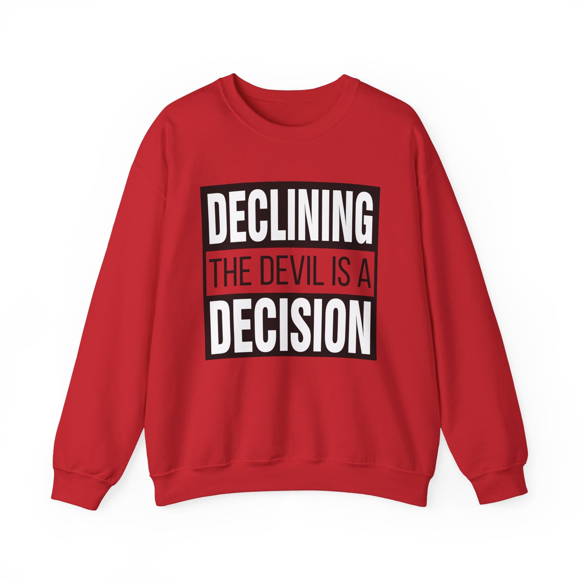 Declining the devil is a decision - Crewneck Sweatshirt