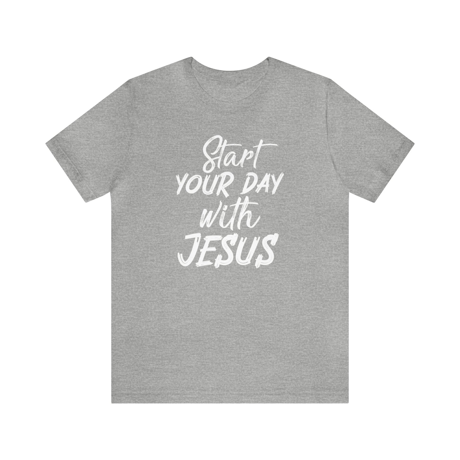 Start your day with Jesus - Unisex Tee