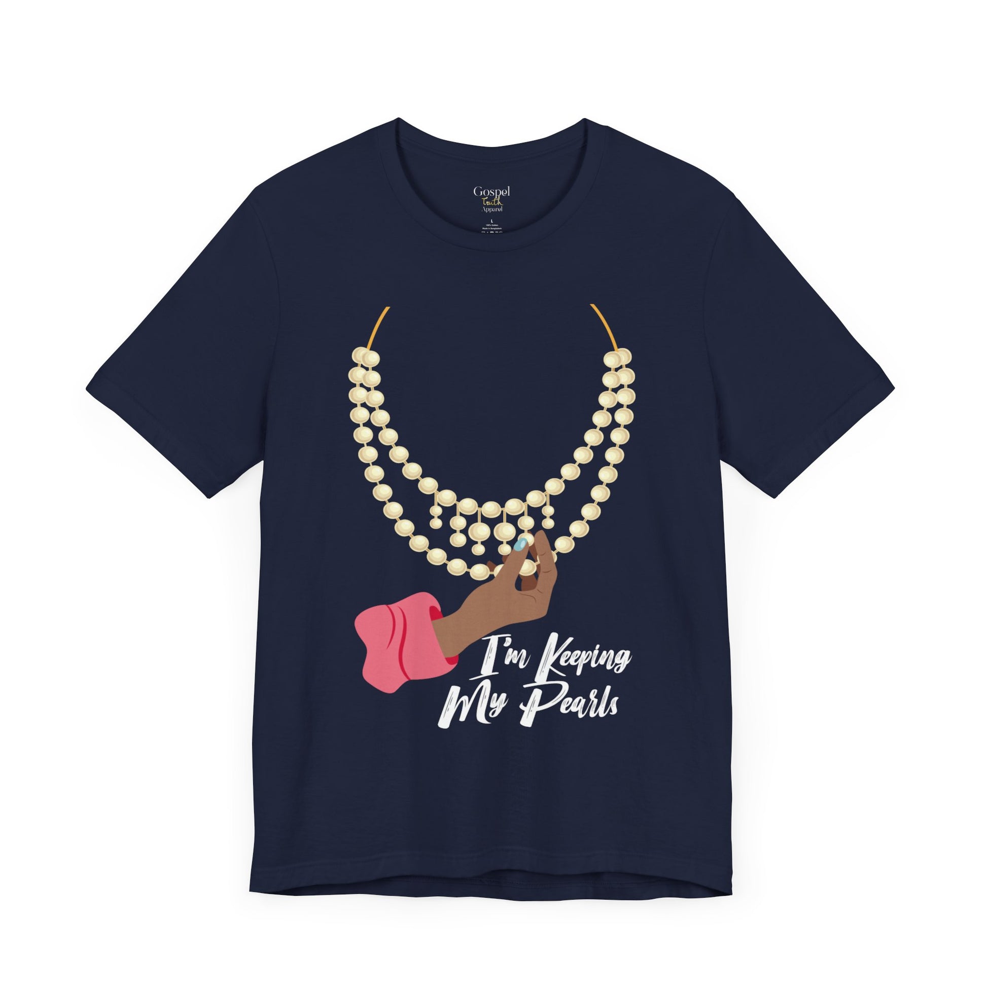 I'm Keeping My Pearls - Unisex Tee