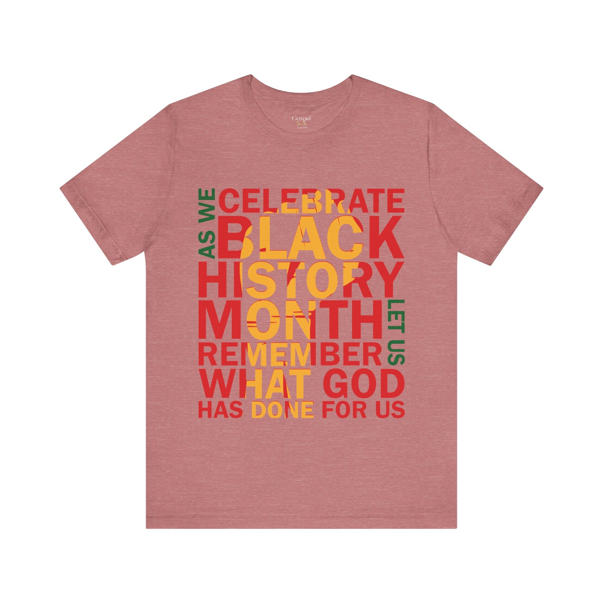 As We Celebrate Black History Month Let Us Remember What God Has Done For Us - Unisex Tee