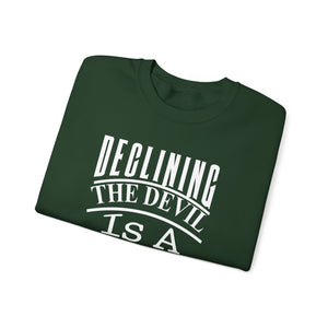 Declining the devil is a decision - Crewneck Sweatshirt