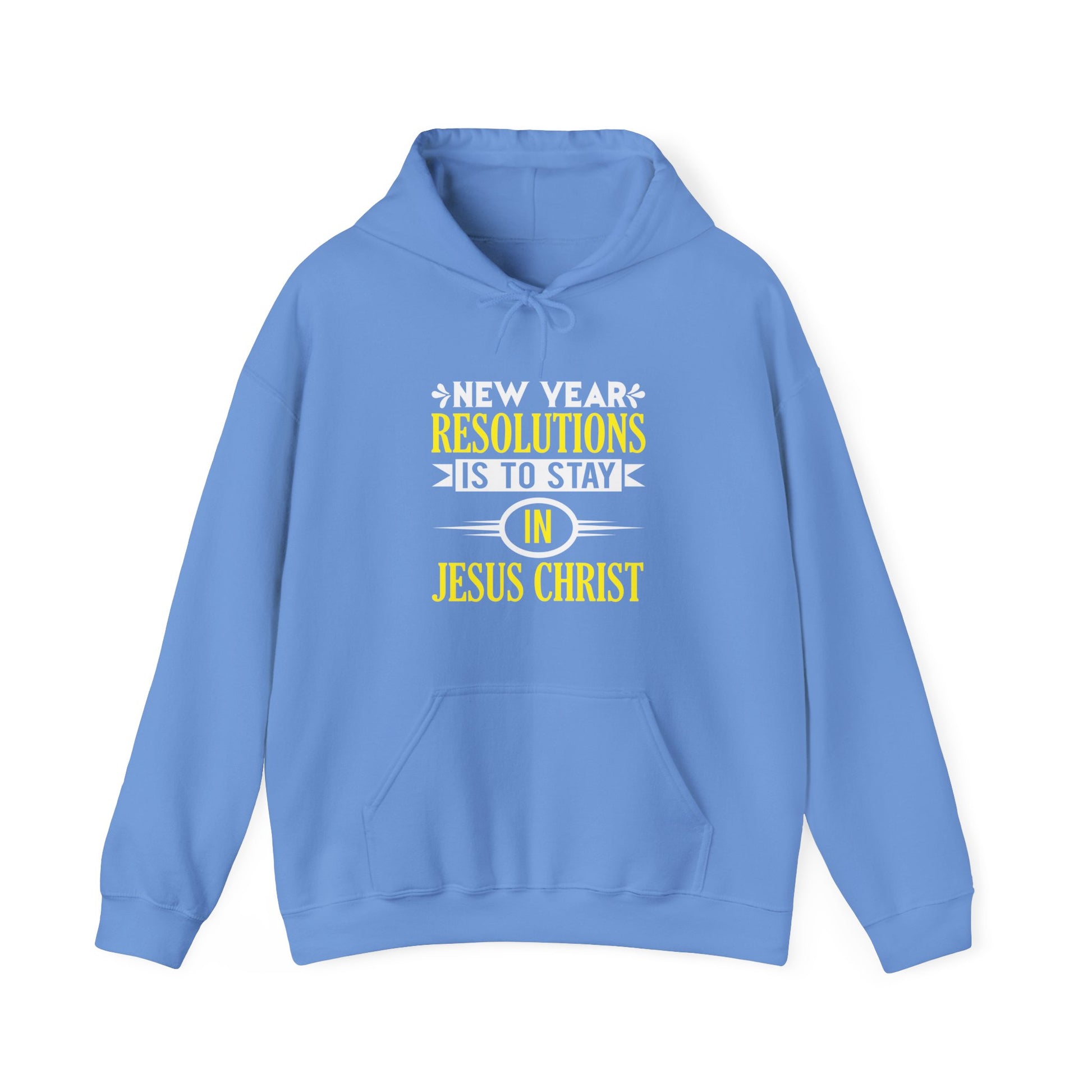 New Year Resolutions Is To Stay In Jesus Christ - Unisex Hoodie