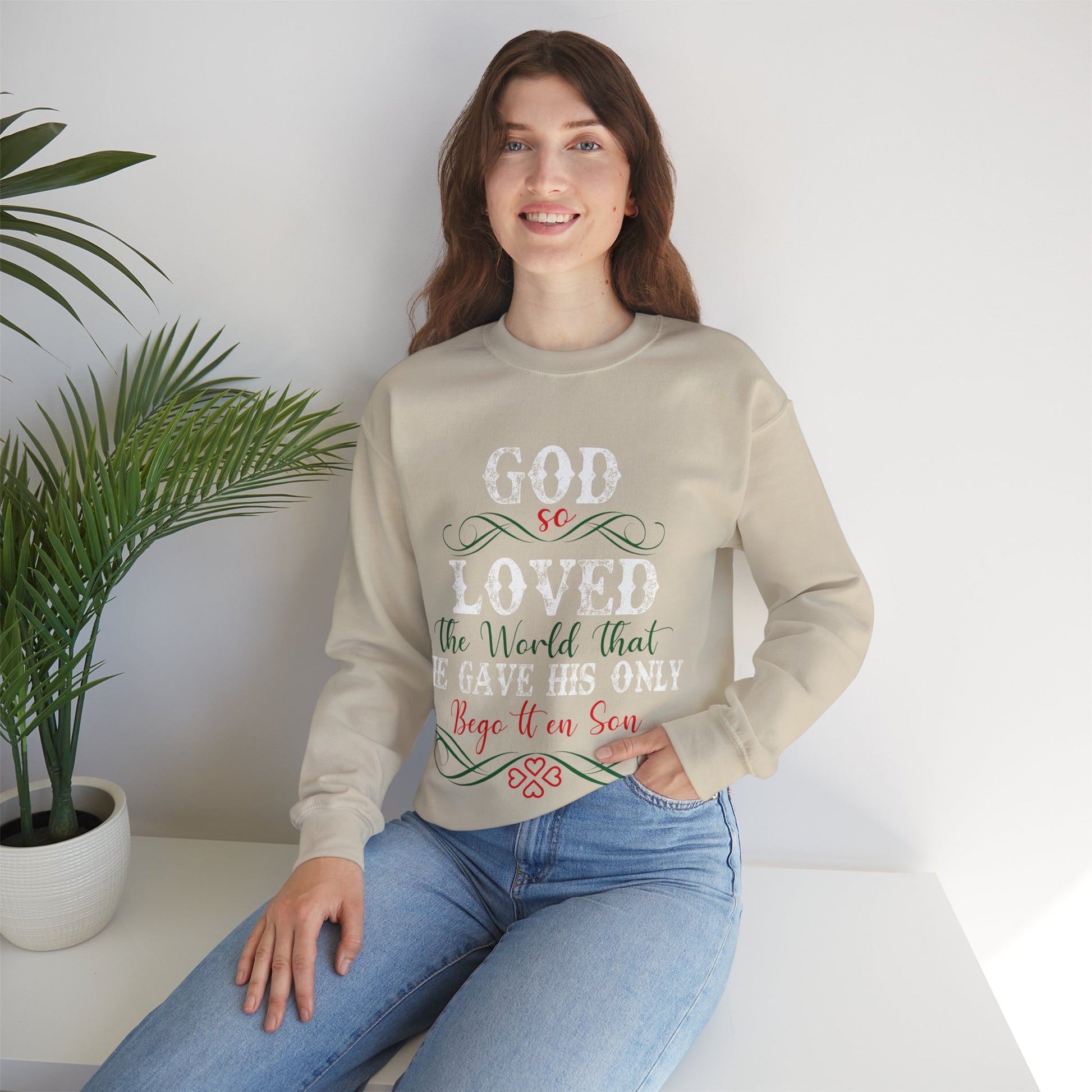 God So Loved The World That He Gave His Only Begotten Son - Crewneck Sweatshirt