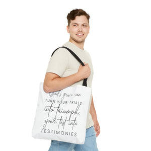 Gods grace can turn your trials into triumph your test into testimonies - Tote Bag