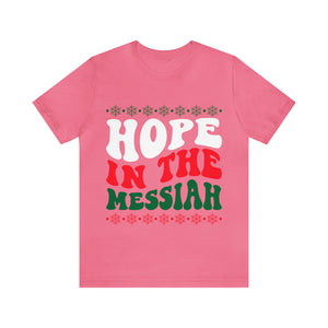 Hope In The Messiah - Unisex Tee