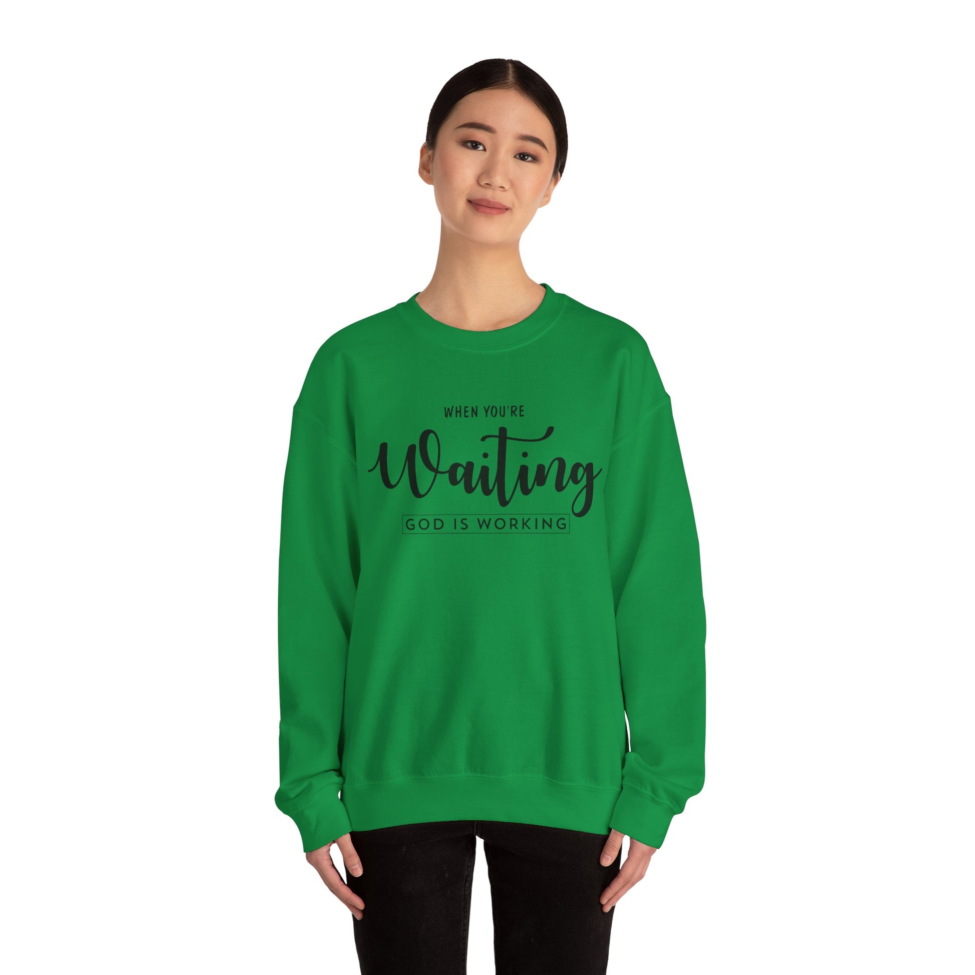 When You're Waiting God Is Working - Crewneck Sweatshirt