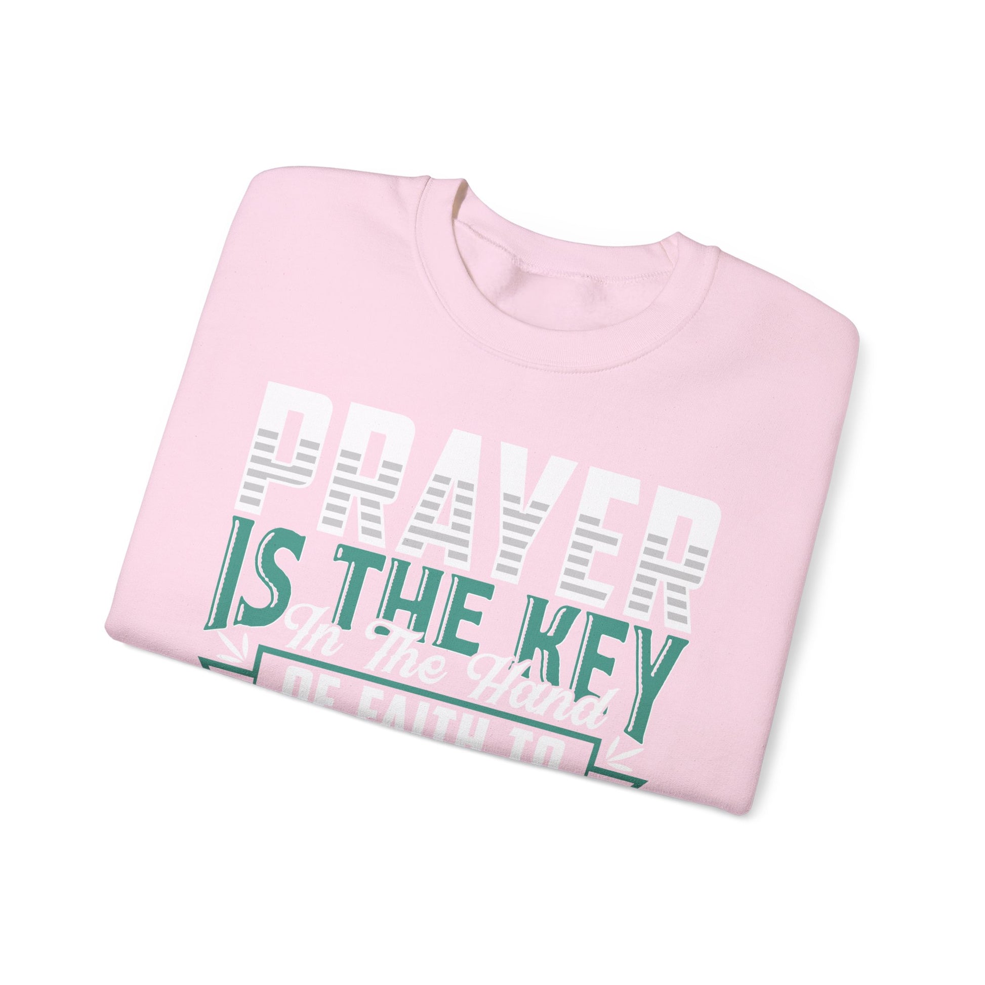 Prayer Is The Key  - Sweatshirt