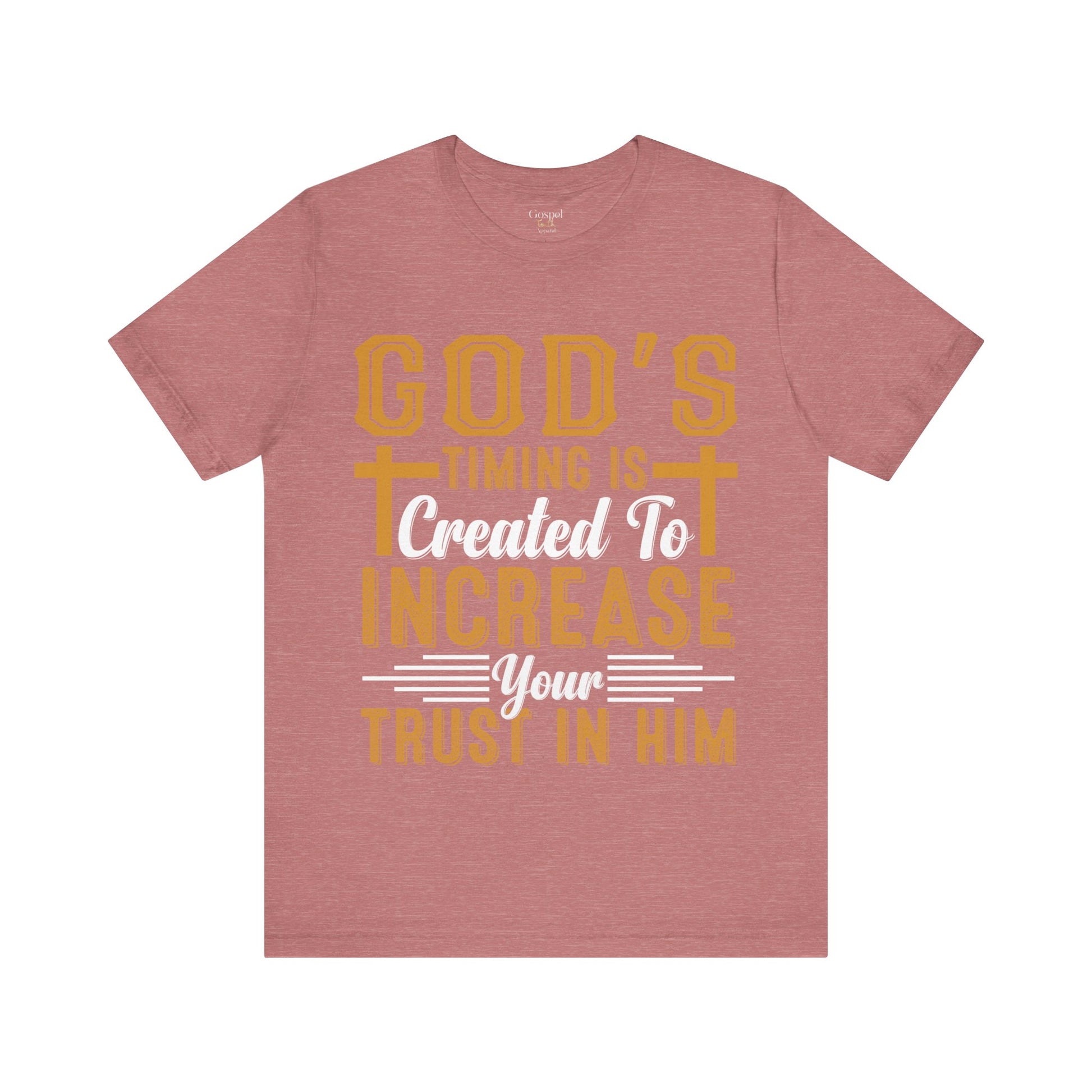 God's Timing Is Created To Increase Your Trust In Him - Unisex Tee