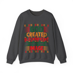 God Created Blacknificent In His Own Image - Sweatshirt