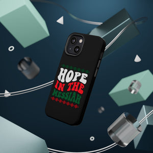 Hope In The Messiah - MagSafe Tough Case