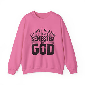 Start & End Your Semester With God - Unisex Heavy Blend™ Crewneck Sweatshirt