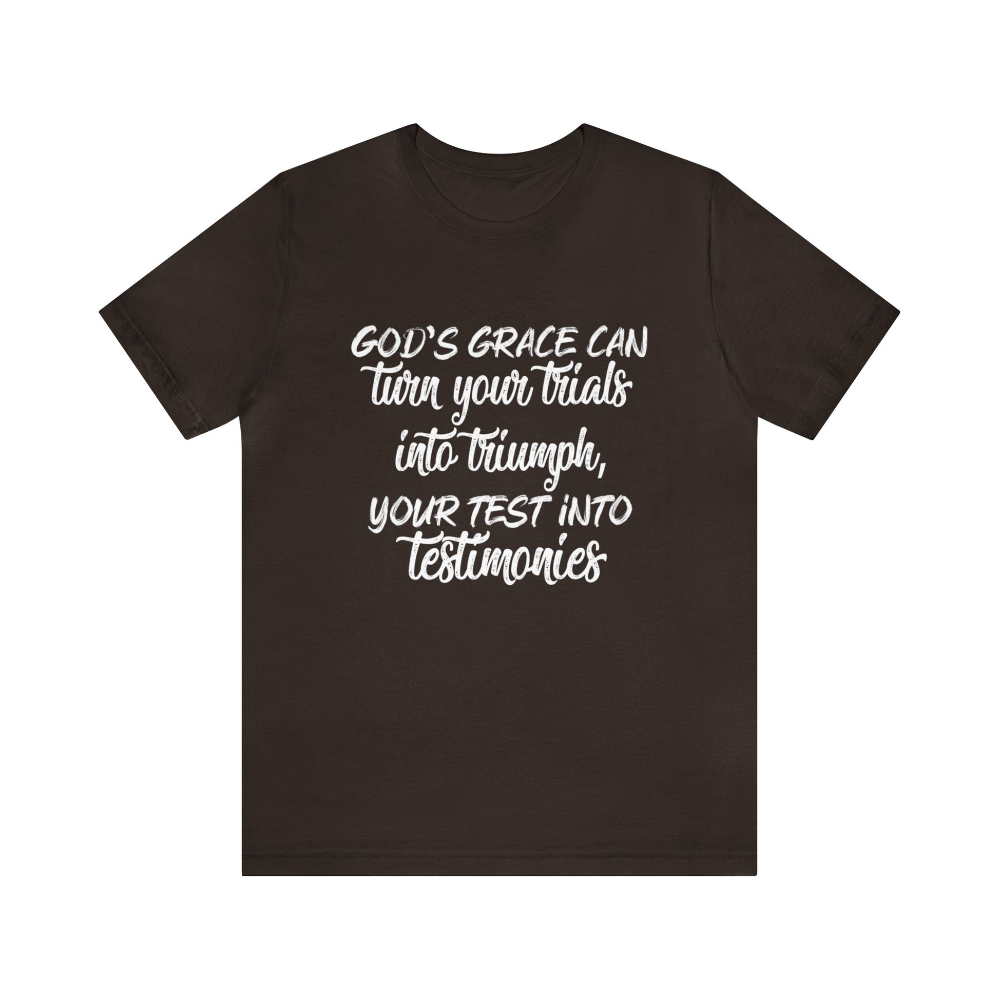 Gods grace can turn your trials into triumph - Unisex Tee