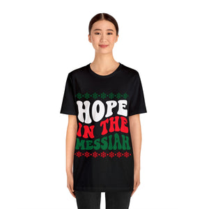 Hope In The Messiah - Unisex Tee