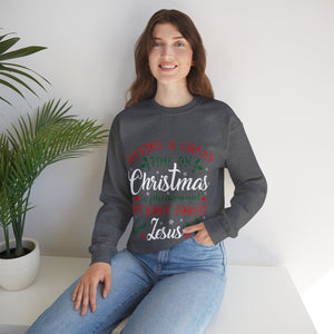 Having A Great Time On Christmas Is Phenomenal But Don't forget God - Sweatshirt