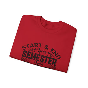 Start & End Your Semester With God - Unisex Heavy Blend™ Crewneck Sweatshirt