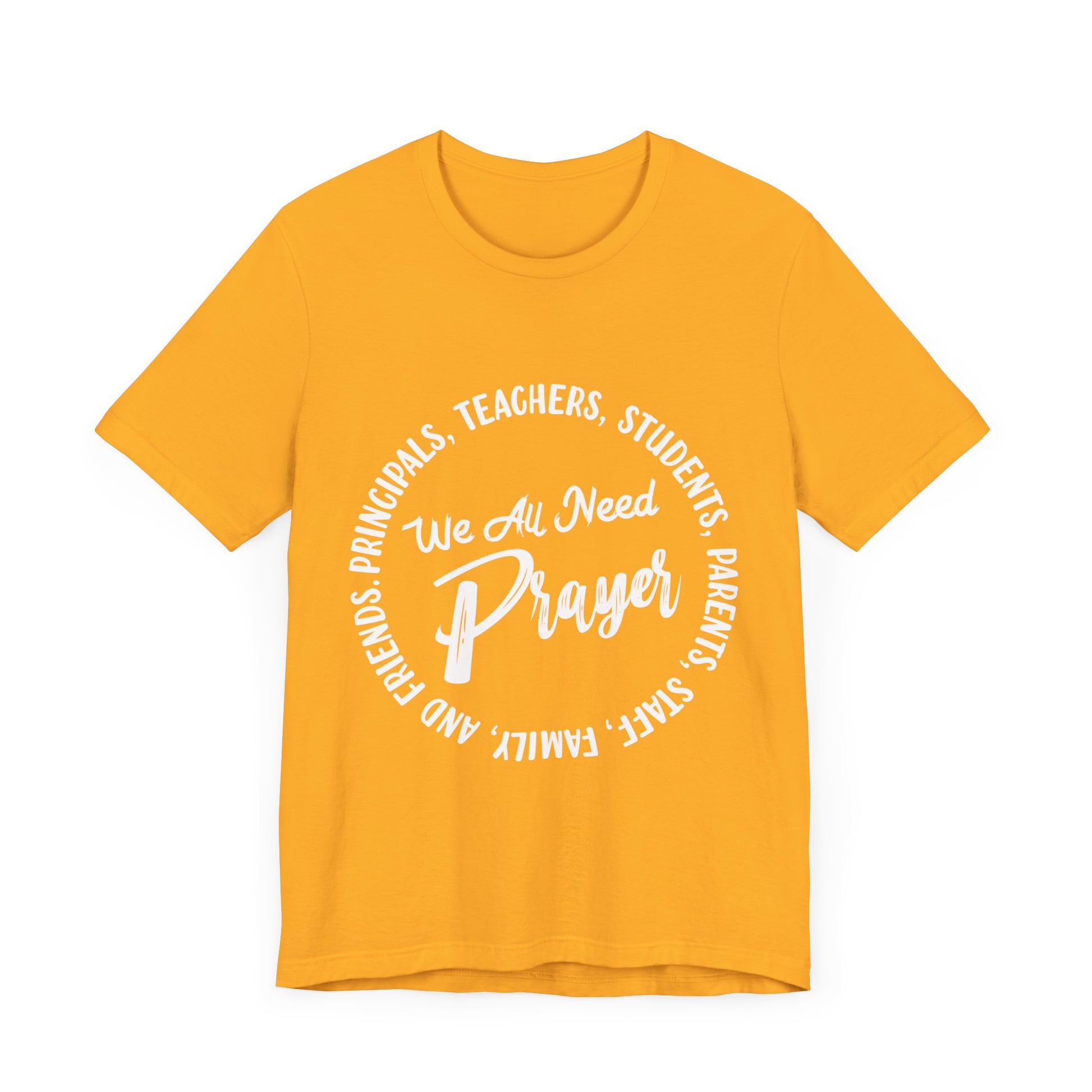 We All Need Prayer - Unisex Jersey Short Sleeve Tee