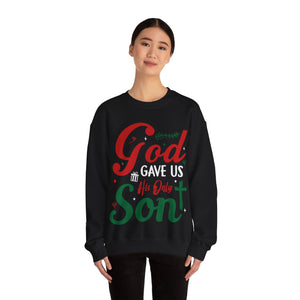 God Gave Us His Only Son - Crewneck Sweatshirt