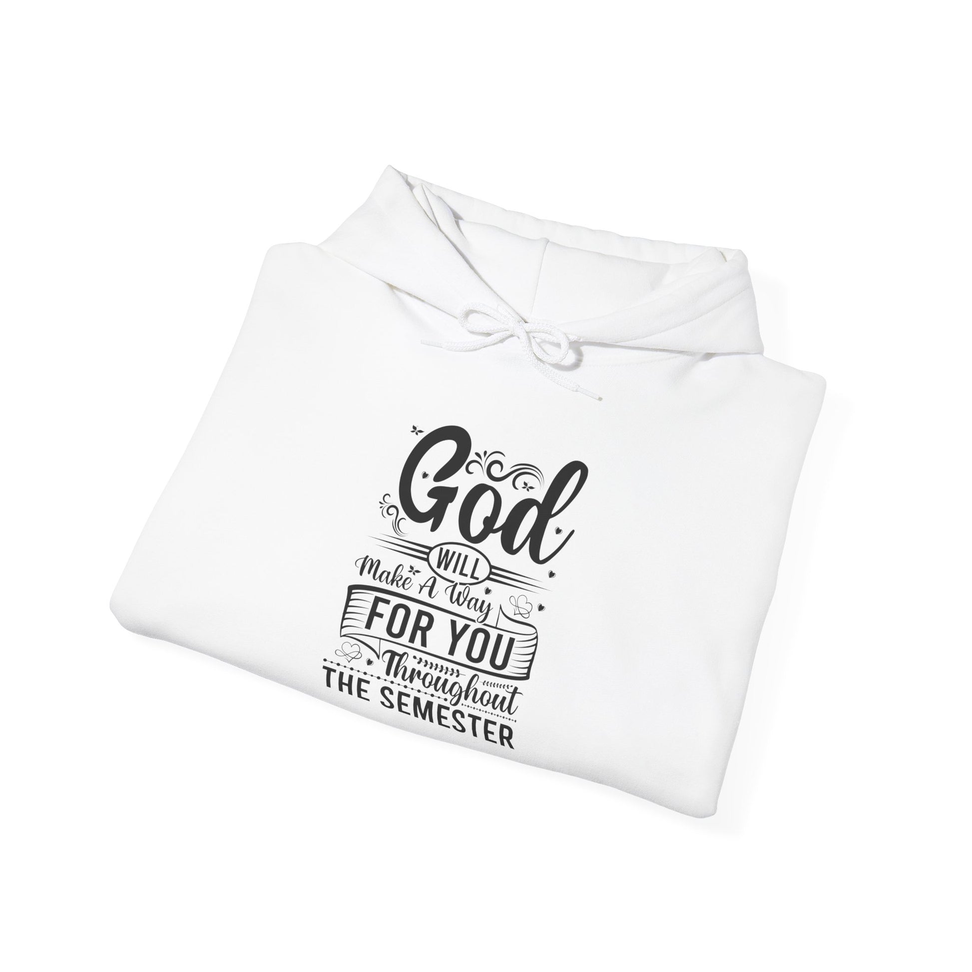 God Will Make A Way Throughout The School Semester - Unisex Heavy Blend™ Hooded Sweatshirt