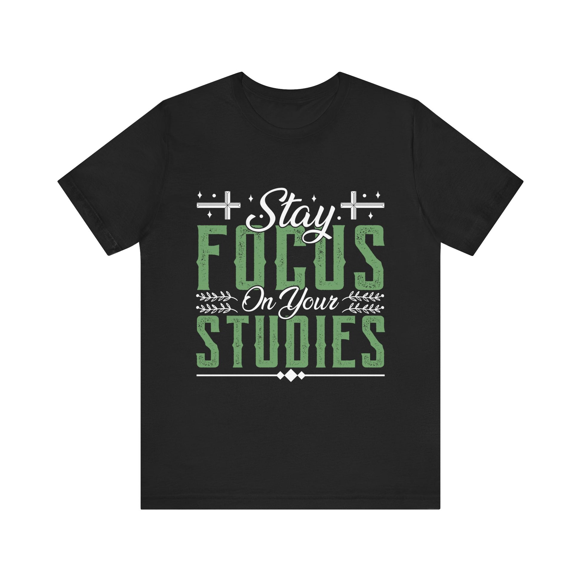 Stay Focused On Your Studies - Unisex Jersey Short Sleeve Tee