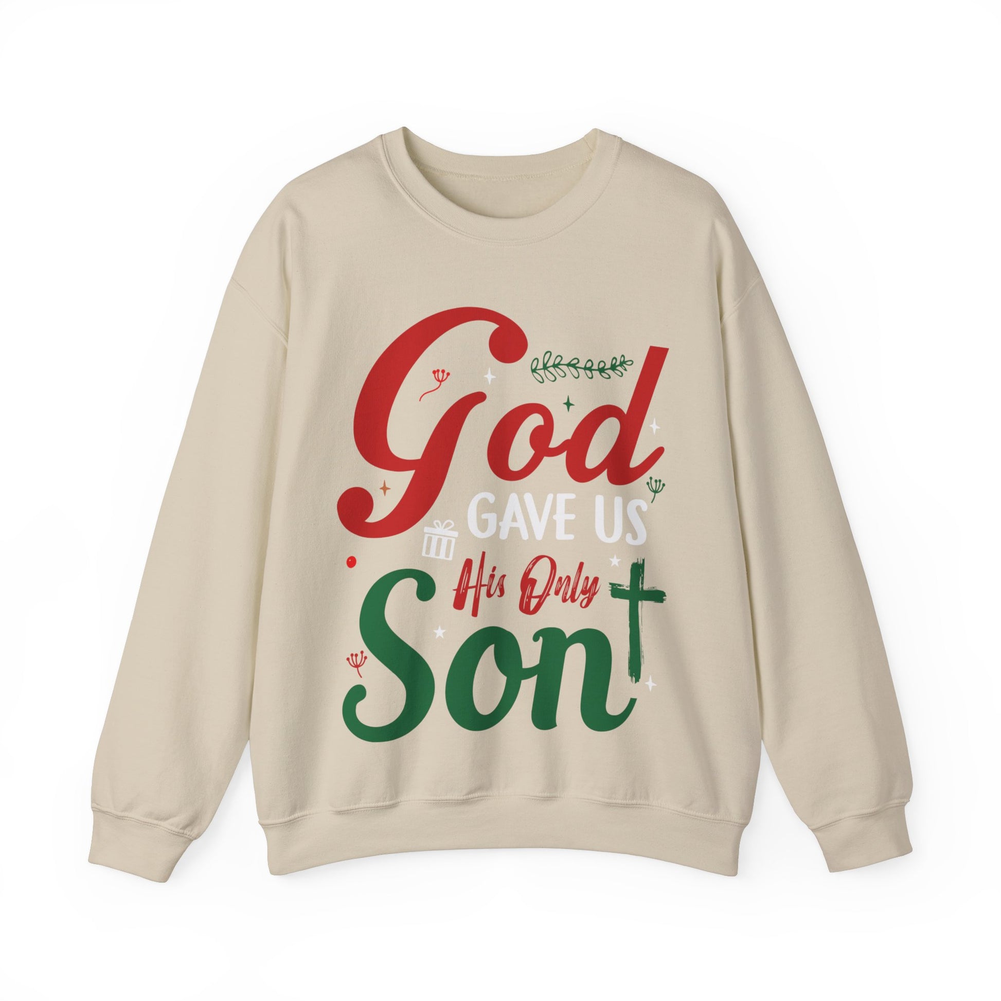 God Gave Us His Only Son - Crewneck Sweatshirt