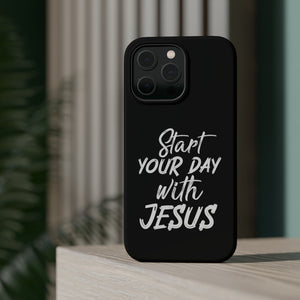 Start your day with Jesus - MagSafe Tough Case