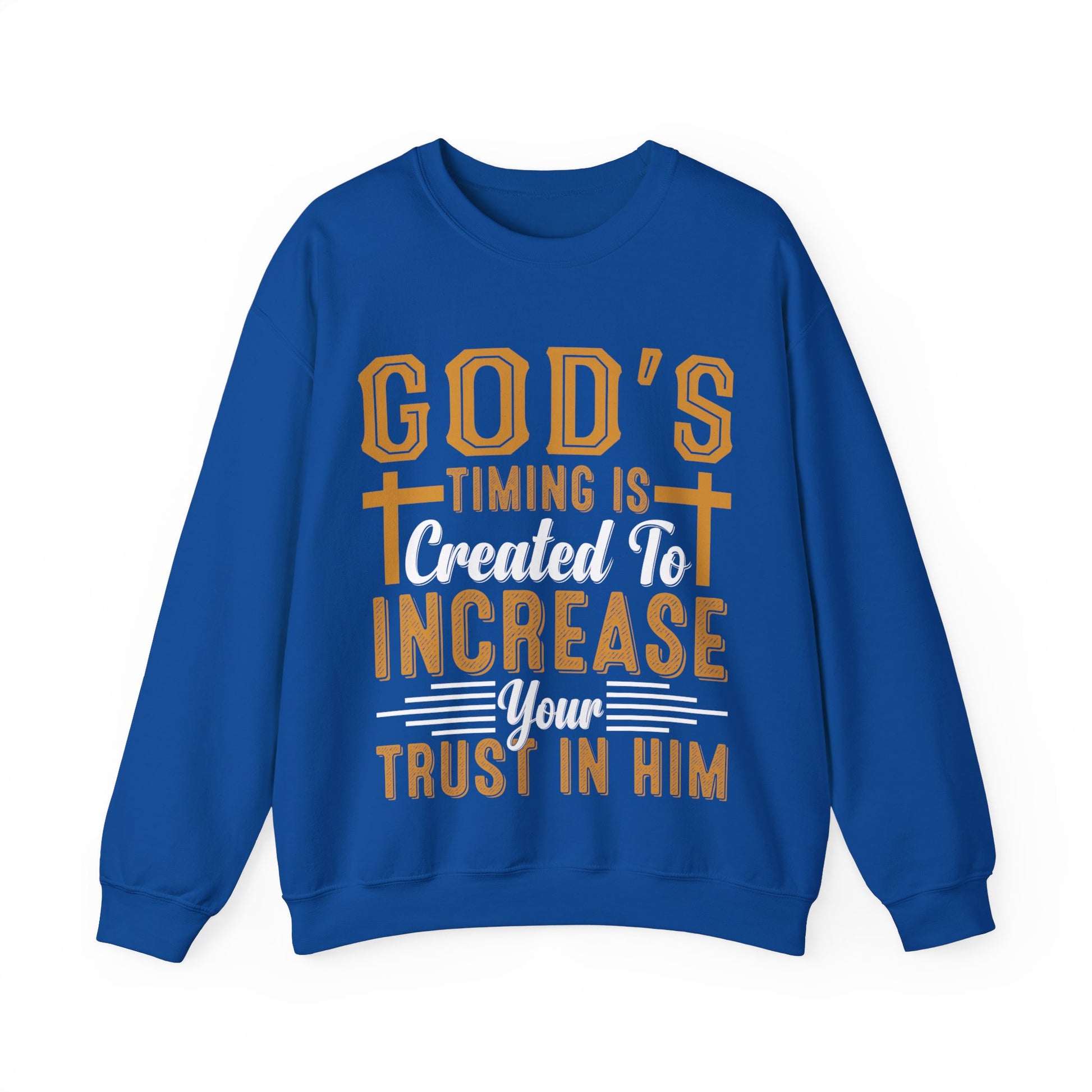 God's Timing Is Created To Increase Your Trust In Him - Sweatshirt