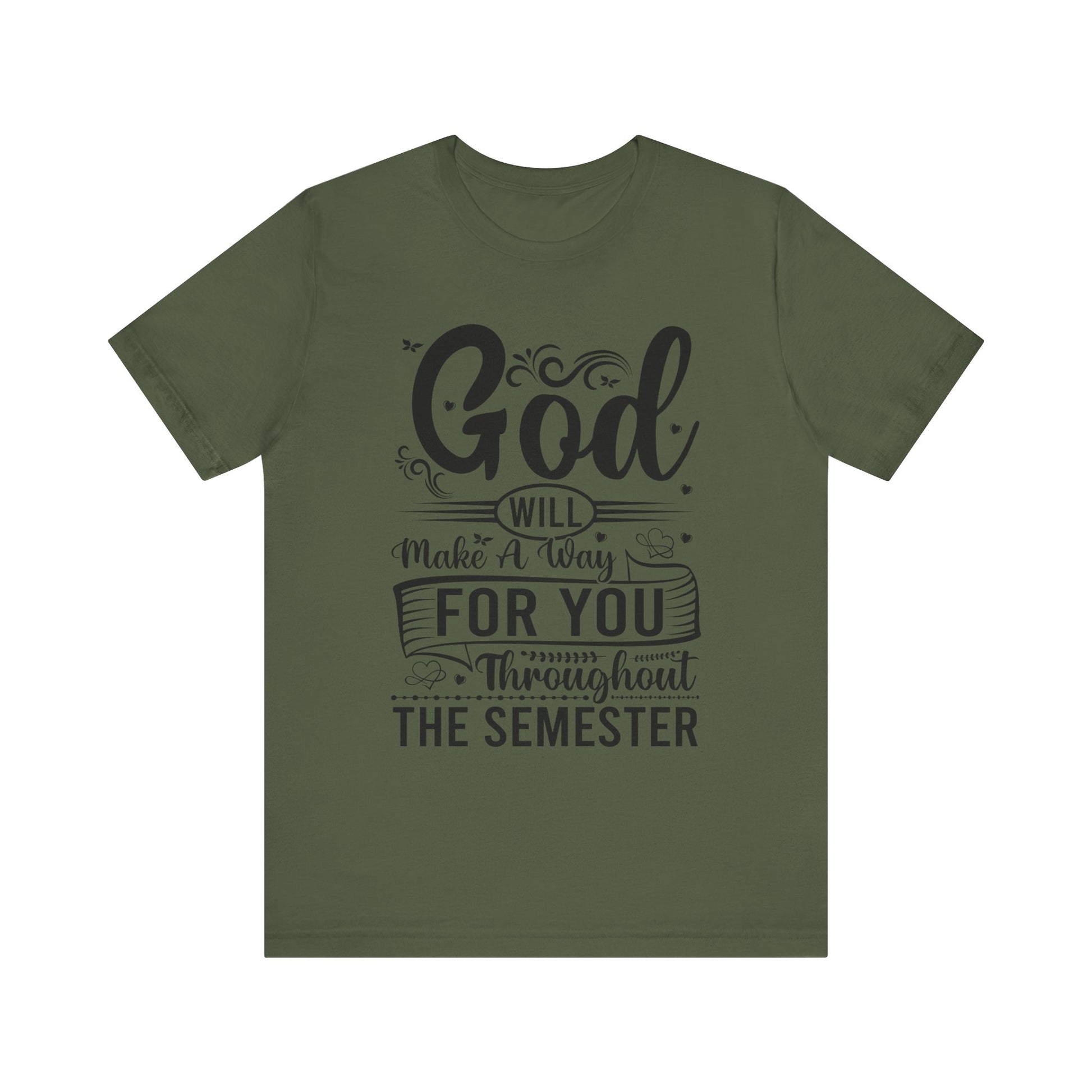 God Will Make A Way Throughout The School Semester - Unisex Jersey Short Sleeve Tee