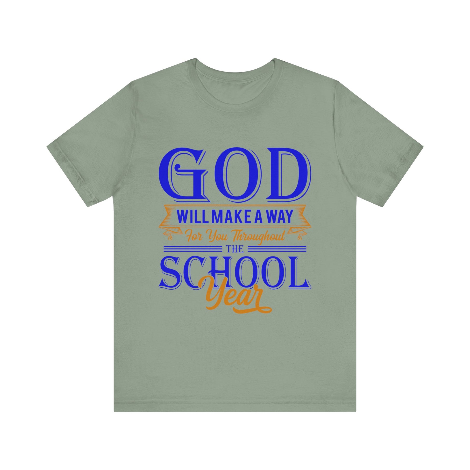 God Will Make A Way Throughout The School Semester V2 - Unisex Jersey Short Sleeve Tee