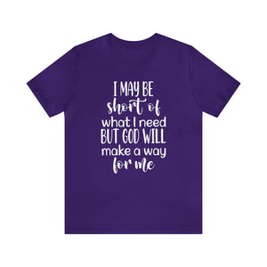 God will make a way for me - Unisex Tee