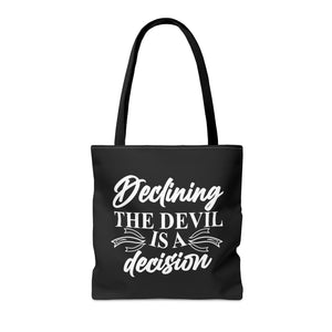 Declining the devil is a decision - Tote Bag