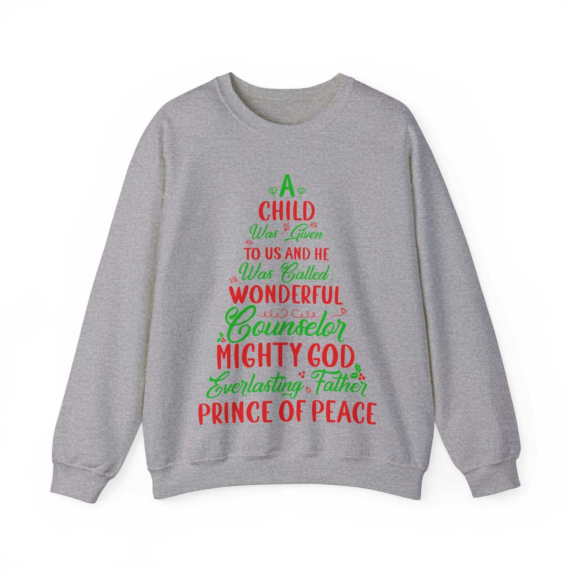 A Child Was Given To Us & Was Called Wonderful - Crewneck Sweatshirt