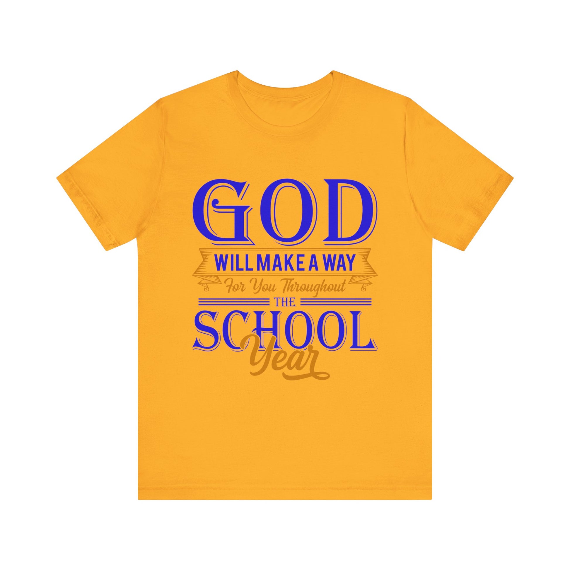 God Will Make A Way Throughout The School Semester V2 - Unisex Jersey Short Sleeve Tee