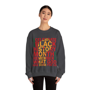 As We Celebrate Black History Month Let Us Remember What God Has Done For Us - Sweatshirt