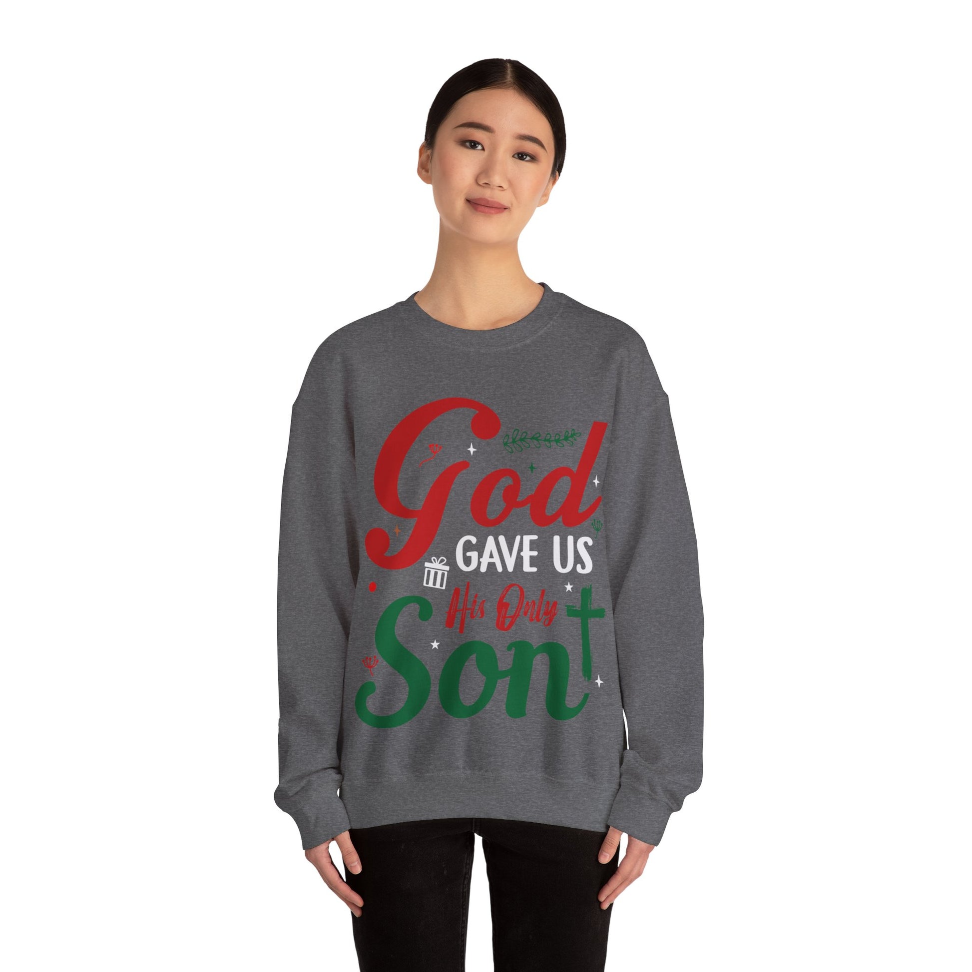 God Gave Us His Only Son - Crewneck Sweatshirt