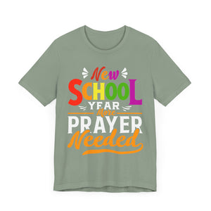 New School Year, More Prayer Needed - Unisex Jersey Short Sleeve Tee