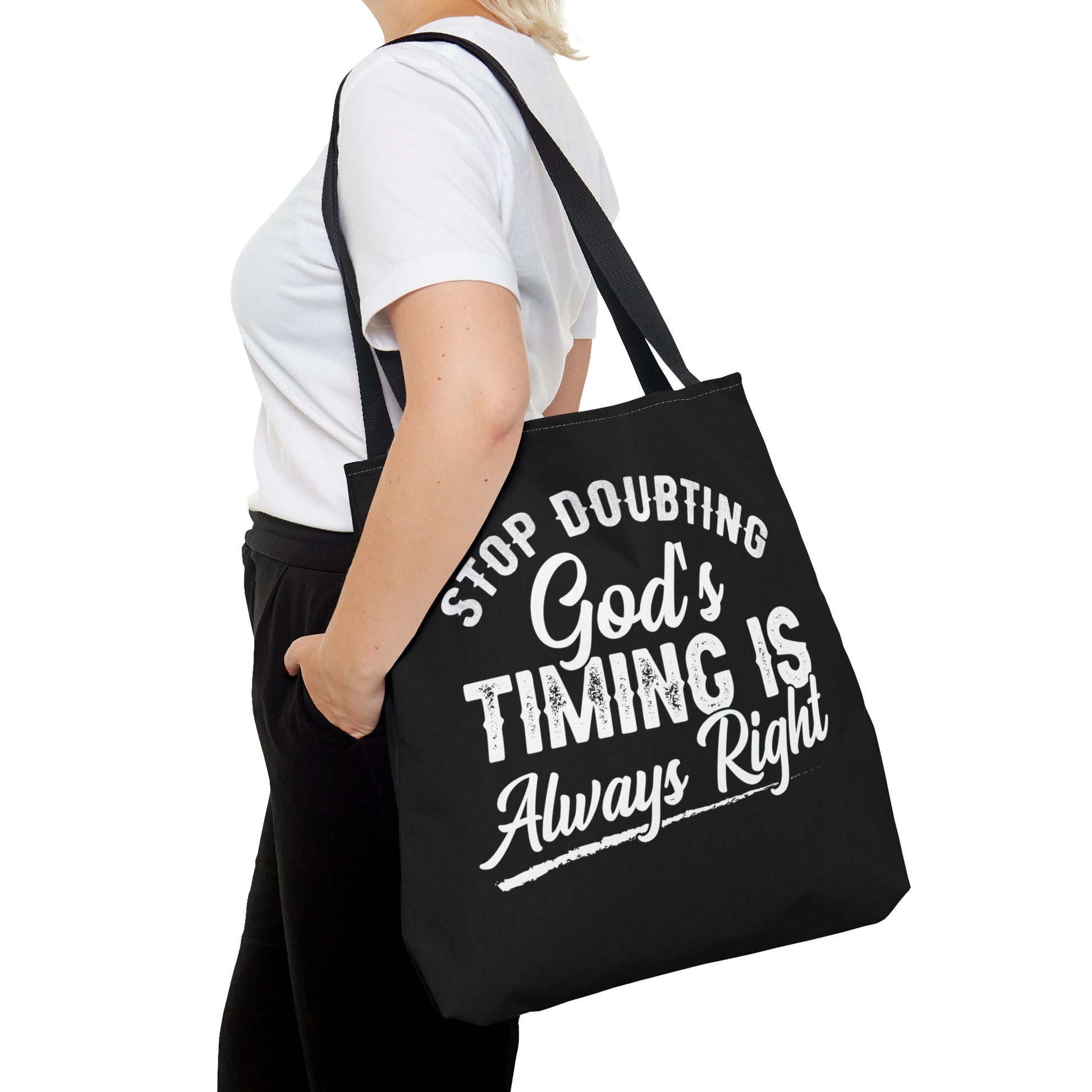 Stop Doubting God's Timing Is Always Right - Tote Bag