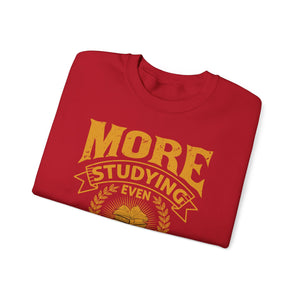 More Studying Even More Prayer - Unisex Heavy Blend™ Crewneck Sweatshirt