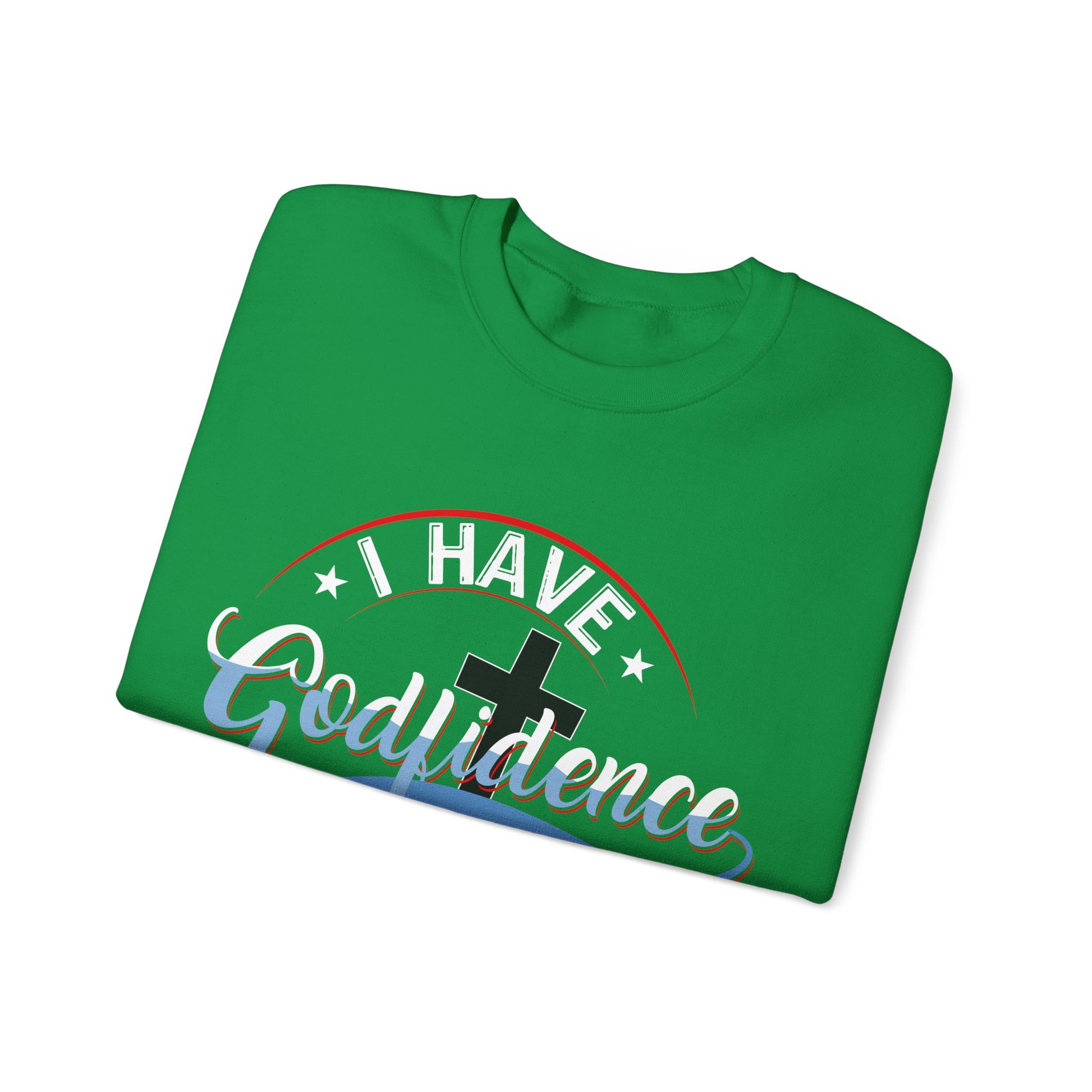 I have Godfidence - Sweatshirt