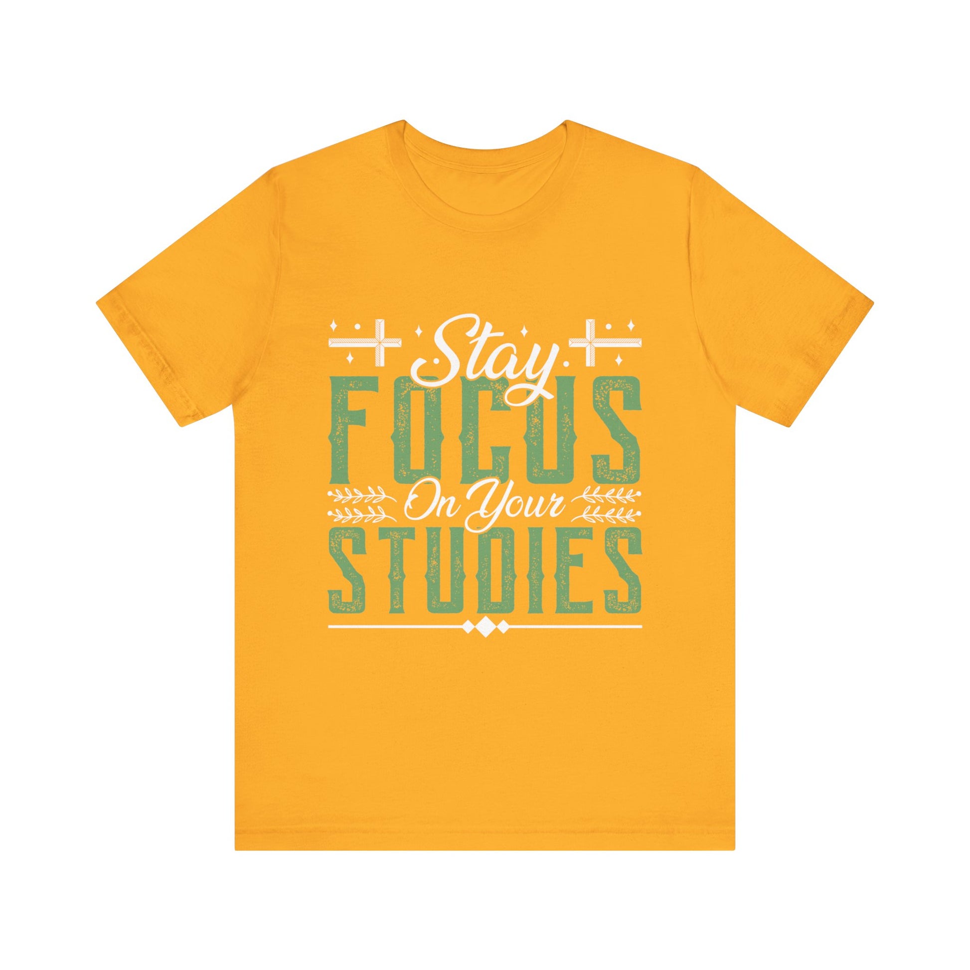 Stay Focused On Your Studies - Unisex Jersey Short Sleeve Tee